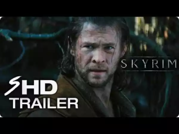 Video: Skyrim (2018) - Movie Teaser Trailer – Chris Hemsworth, Sam Worthington